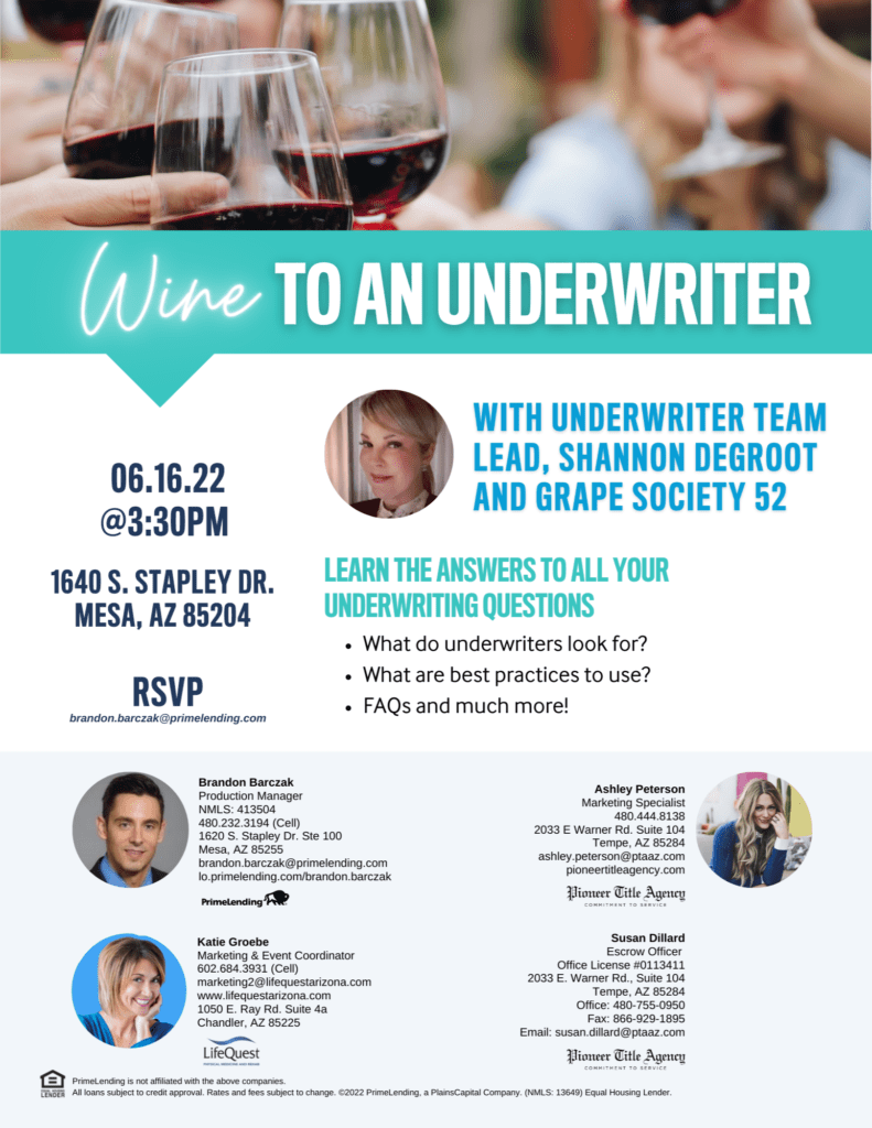 Wine to an Underwriter Class Flyer
June 16th at 3:30
Learn all the answer to your underwriting questions 